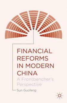 Hardcover Financial Reforms in Modern China: A Frontbencher's Perspective Book