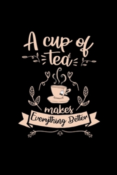 Paperback A cup of tea makes everything better: 6x9 TEA - dotgrid - dot grid paper - notebook - notes Book