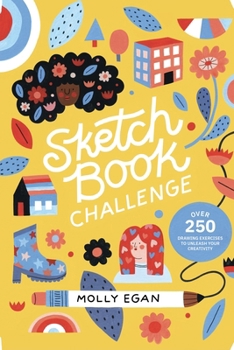 Paperback Sketchbook Challenge: Over 250 Drawing Exercises to Unleash Your Creativity Book