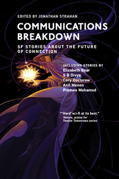 Paperback Communications Breakdown: SF Stories about the Future of Connection Book