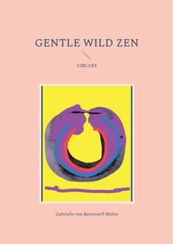 Paperback Gentle Wild Zen: Circles Book