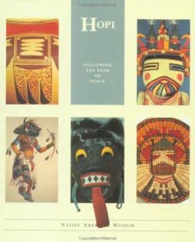 Hardcover Hopi: Native American Wisdom Series: Following the Path of Peace Book