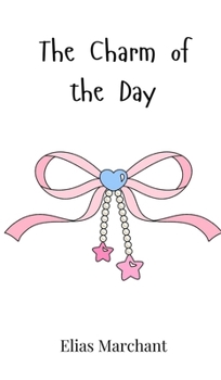 The Charm of the Day