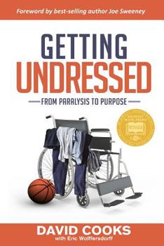 Paperback Getting Undressed: From Paralysis to Purpose Book