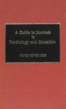Hardcover A Guide to Journals in Psychology and Education Book