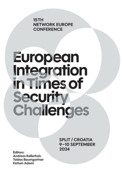 Paperback European Integration in Times of Security Challenges: 15th Network Europe Conference - Split, 9-11 September 2024 Book
