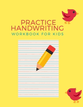 Paperback Practice Handwriting Workbook For Kids: Preschool Practice Handwriting Workbook: Pre K, Kindergarten and Kids Ages 3-5 Reading And Writing Book