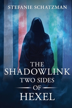 Paperback The Shadowlink Two Sides of Hexel Book