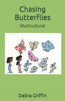 Paperback Chasing Butterflies: Multicultural Book