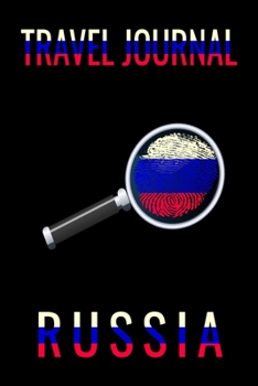Travel Journal Russia: Blank Lined Travel Journal. Pretty Lined Notebook & Diary For Writing And Note Taking For Travelers.(120 Blank Lined Pages - 6x9 Inches)