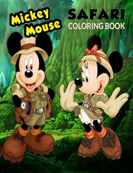 Paperback Mickey Mouse Safari Coloring Book.: Coloring Book. 41 Pages - 8.5 x 11 Size. Book