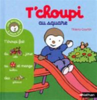 Hardcover T'choupi au square [French] Book