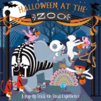 Hardcover Halloween at the Zoo: A Pop-Up Trick-Or-Treat Experience Book