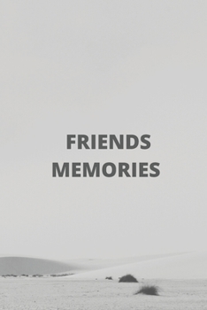 Paperback Friends Memories: 120 Pages (6×9) Book