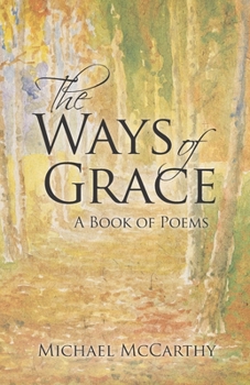 The Ways of Grace: A Book of Poems