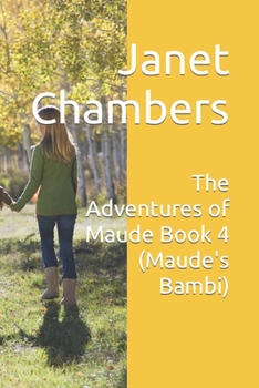 Paperback The Adventures of Maude Book 4 (Maude's Bambi) Book