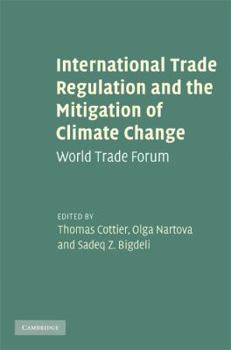 Hardcover International Trade Regulation and the Mitigation of Climate Change: World Trade Forum Book