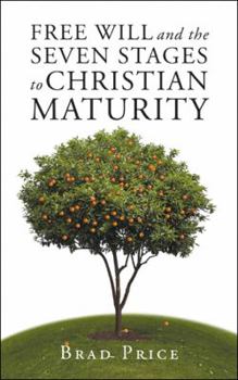 Paperback Free Will and the Seven Stages to Christian Maturity Book