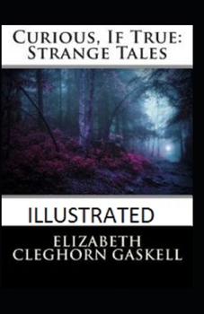Paperback Curious, If True: Strange Tales Illustrated Book