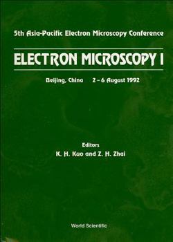 Hardcover Electron Microscopy I - Proceedings of the 5th Asia-Pacific Electron Microscopy Conference Book