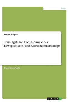 Paperback Trainingslehre. Die Planung eines Beweglichkeits- und Koordinationstrainings [German] Book