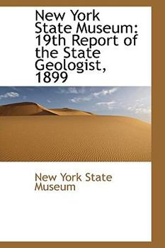 Paperback New York State Museum: 19th Report of the State Geologist, 1899 Book