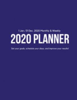 Weekly & Monthly 2020 Planner: Improve your Personal & Business Time Management with this Organizer, Activity Planner (1 Jan / 31 Dec - 8.5x11") Dark Purple