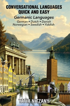 Paperback Conversational Languages Quick and Easy - Germanic Languages: German, Dutch, Danish, Norwegian, Swedish and Yiddish Book