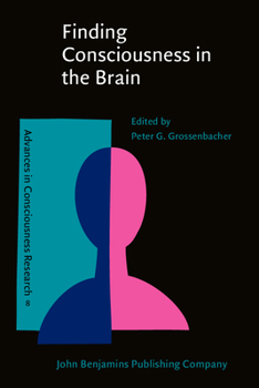 Paperback Finding Consciousness in the Brain: A Neurocognitive Approach Book