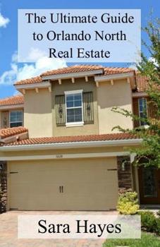 Paperback The Ultimate Guide to Orlando North Real Estate Book