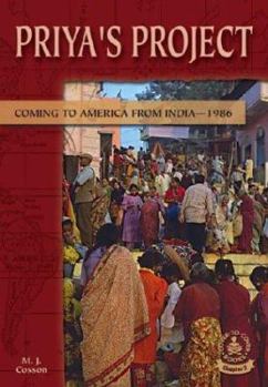 Priya's Project: Coming to America from India1986 (Cover-to-Cover Chapter 2 Books: Coming to America)