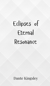 Hardcover Eclipses of Eternal Resonance Book