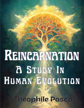 Paperback Reincarnation: A Study In Human Evolution Book