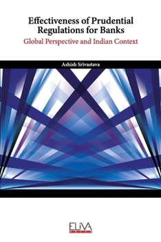 Paperback Effectiveness of Prudential Regulations for Banks: Global Perspective and Indian Context Book