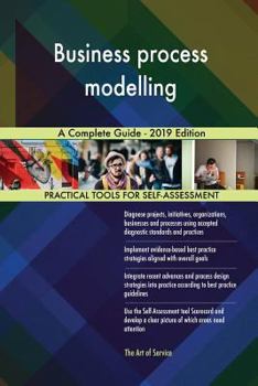 Paperback Business process modelling A Complete Guide - 2019 Edition Book