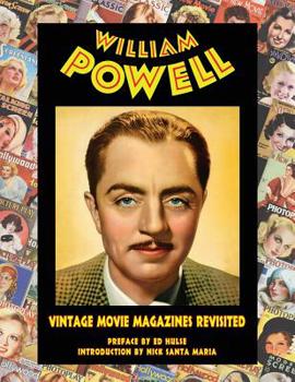 Paperback William Powell: Vintage Movie Magazines Revisited Book