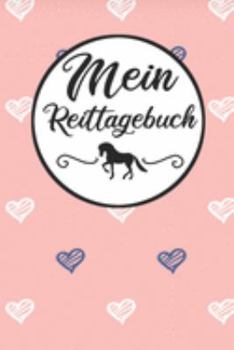 Paperback Mein Reittagebuch: Pferde Trainingsbuch - Reitertagebuch A5, Pferdeplaner f?r Reiter [German] Book