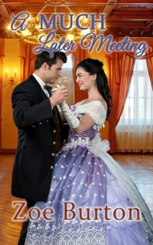 Paperback A MUCH Later Meeting: A Pride & Prejudice Victorian Romance Book