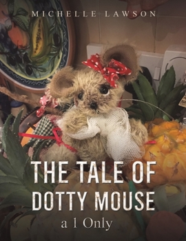 Paperback The Tale of Dotty Mouse - a 1 Only Book