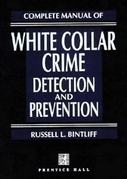 Hardcover Complete Manual of White Collar Crime: Detection and Prevention Book