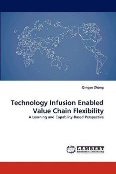 Paperback Technology Infusion Enabled Value Chain Flexibility Book