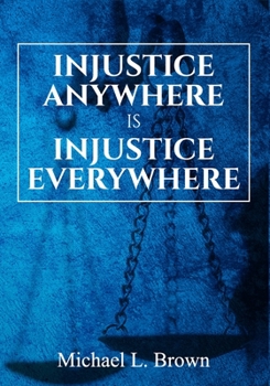 Paperback Injustice Anywhere is Injustice Everywhere Book