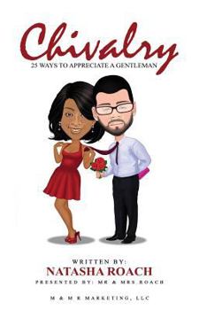 Paperback Chivalry: 25 Ways to Appreciate a Gentleman Book