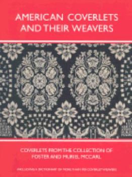 Hardcover American Coverlets and Their Weavers: Coverlets from the Collection of Foster and Muriel McCarl Book