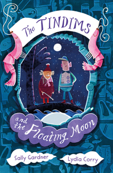 The Tindims and the Floating Moon: 4 - Book #4 of the Tindims