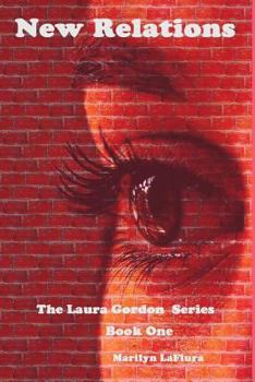 Paperback New Relations: The Laura Gordon Series - Book One Book