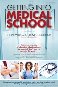 Paperback Getting Into Medical School: The Premedical Student's Guidebook Book