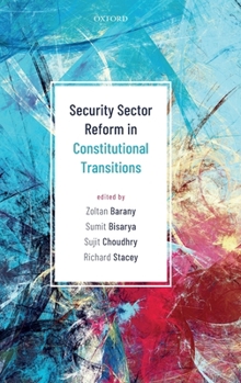Hardcover Security Sector Reform in Constitutional Transitions Book