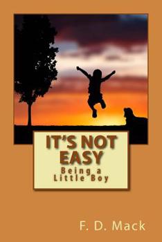 Paperback It's Not Easy: Being A Little Boy Book