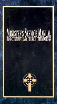 Hardcover Minister's Service Manual for Contemporary Church Celebrations Book